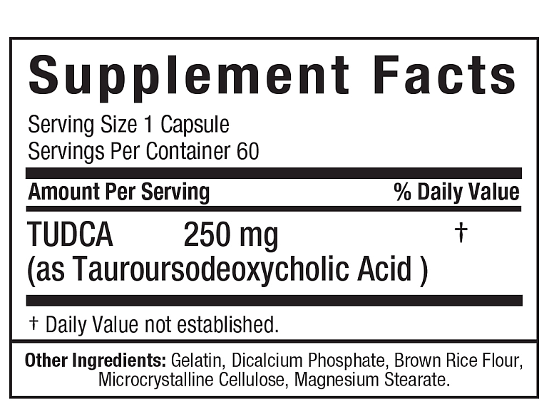 Supplement facts for 60 capsules of TUDCA, each serving contains 250mg Tauroursodeoxycholic Acid and other ingredients.