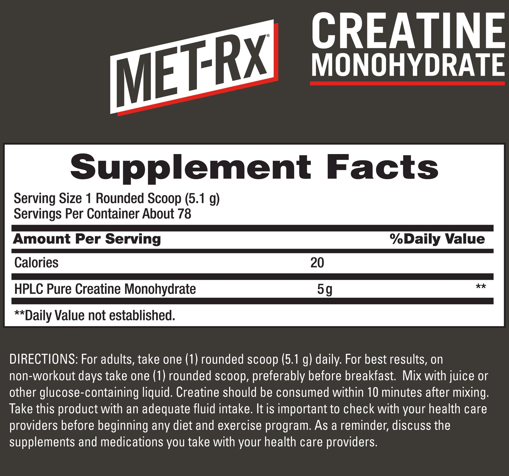 Met-Rx Creatine Monohydrate supplement facts and instructions for use, detailing serving size, ingredients, and consumption timing.