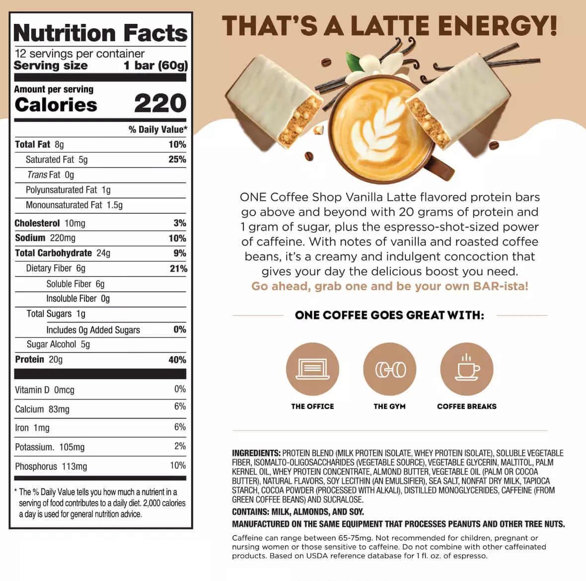 Nutrition label for ONE Coffee Shop Vanilla Latte protein bars; each bar contains 20g protein, is made with natural ingredients, and has a caffeine content equivalent to a shot of espresso.