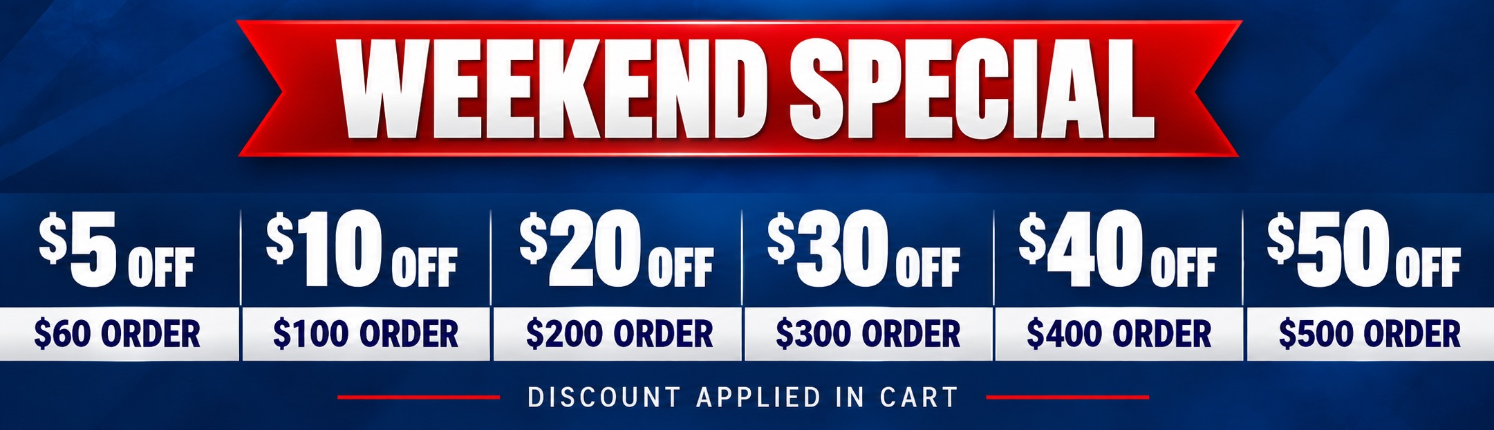 $5 to $50 Off Weekend Special