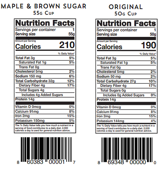 Nutrition facts for 55g cup of Maple & Brown Sugar mix with 210 calories, 3g fat, 32g carbs, 14g protein; 50g Original mix with 190 calories.