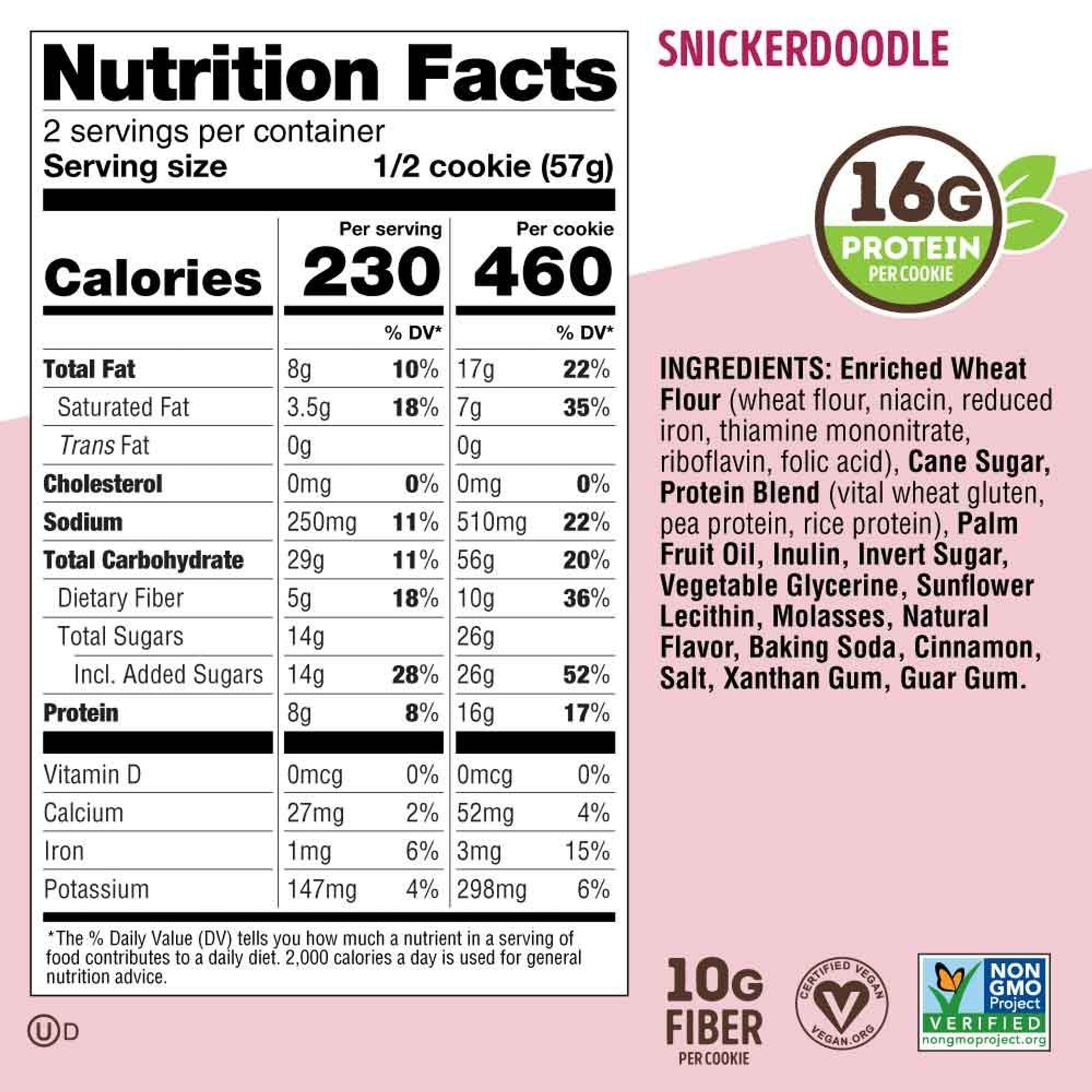 Snickerdoodle nutrition facts: 2 servings each with 230 calories, 8g total fat, 29g carbs, 5g fiber, 14g sugar, 250mg sodium. Contains wheat, sugar, oils, and spices.