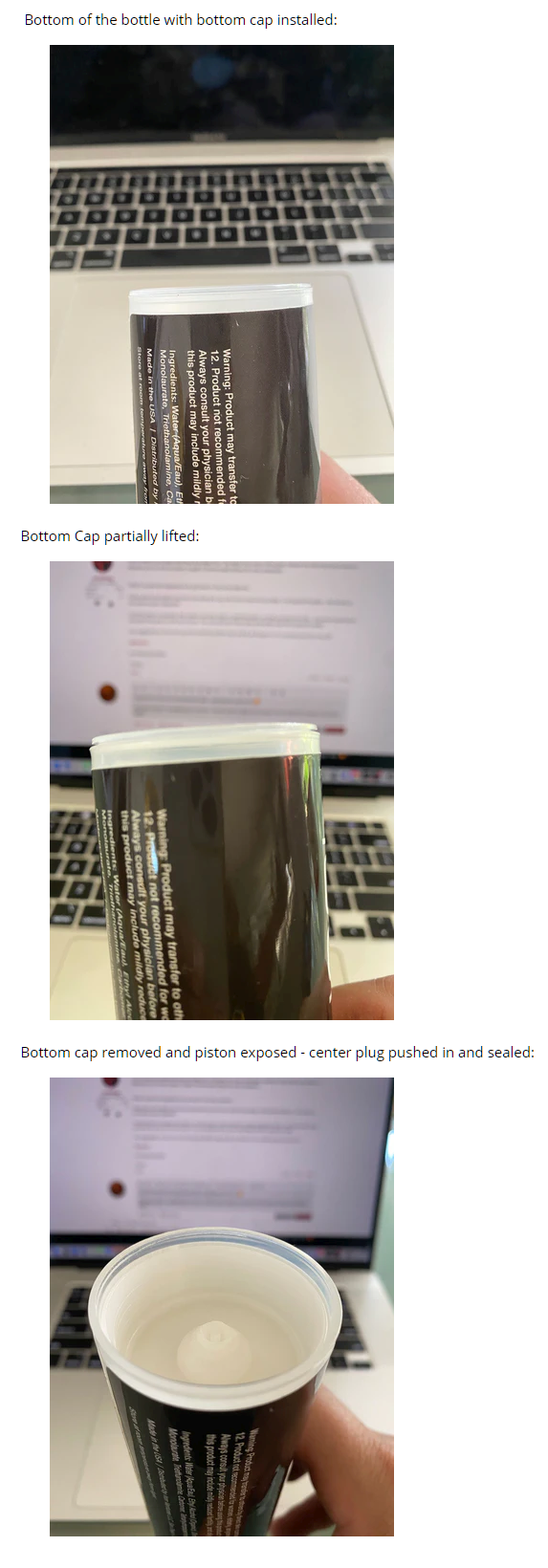 Bottle with a warning label, bottom cap details, partially lifted cap, ingredients list and exposed piston after cap removal.