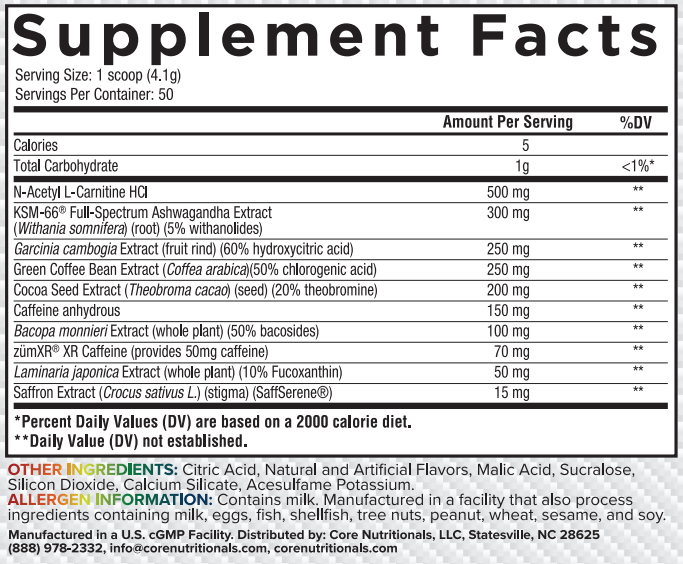 Supplement facts for a product with ingredients like N-Acetyl L-Carnitine, Ashwagandha, Garcinia Cambogia, caffeine, and more. Manufactured by Core Nutritionals.