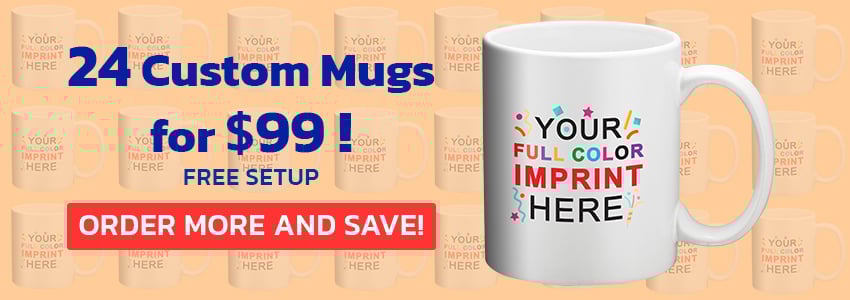 Full Color Custom Ceramic Mug (24 for $99 & Free Setup!!)